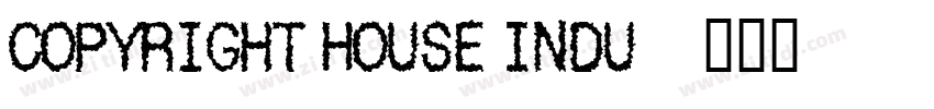 Copyright House Indu字体转换